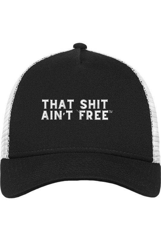 THAT SHIT AIN'T FREE SNAPBACK TRUCKER HAT- B/W WITH WHITE LETTERING